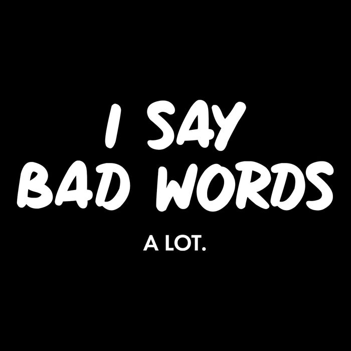 Funny I Say Bad Words A Lot Drawstring Bag