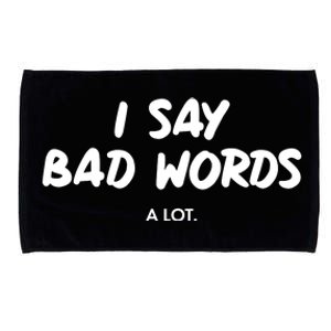 Funny I Say Bad Words A Lot Microfiber Hand Towel