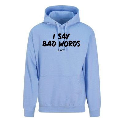 Funny I Say Bad Words A Lot Unisex Surf Hoodie