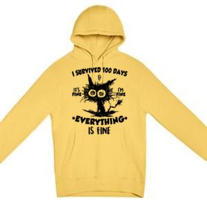 Funny I Survived 100 Days It's Fine I'm Fine Everything Is Fine Premium Pullover Hoodie