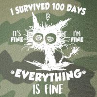 Funny I Survived 100 Days It's Fine I'm Fine Everything Is Fine Legacy Tie Dye Trucker Hat