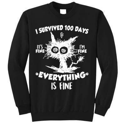 Funny I Survived 100 Days It's Fine I'm Fine Everything Is Fine Sweatshirt