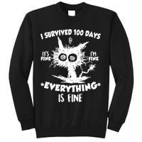 Funny I Survived 100 Days It's Fine I'm Fine Everything Is Fine Sweatshirt