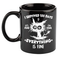 Funny I Survived 100 Days It's Fine I'm Fine Everything Is Fine 11oz C Handle Ceramic Mug