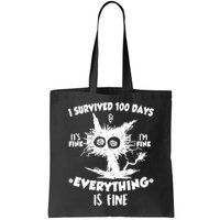 Funny I Survived 100 Days It's Fine I'm Fine Everything Is Fine Bag
