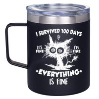 Funny I Survived 100 Days It's Fine I'm Fine Everything Is Fine 12oz Stainless Steel Coffee Mug