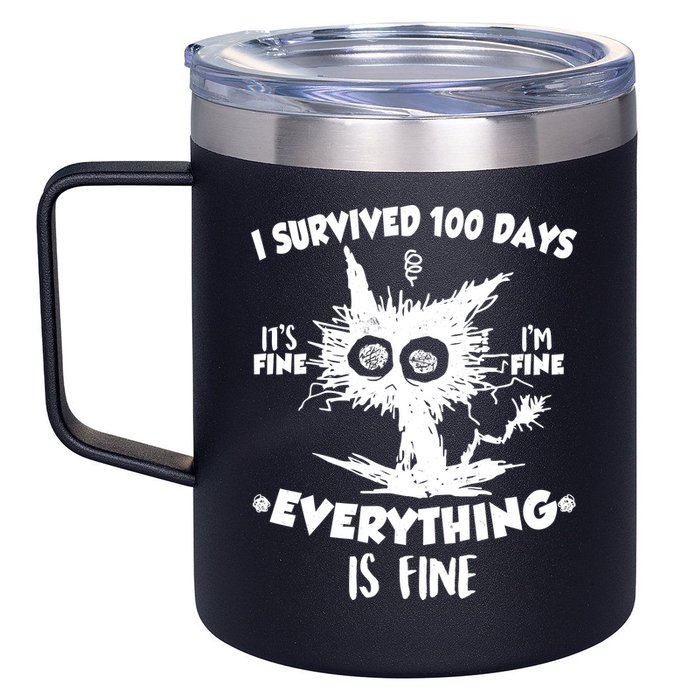 Funny I Survived 100 Days It's Fine I'm Fine Everything Is Fine 12oz Stainless Steel Coffee Mug