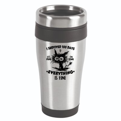 Funny I Survived 100 Days It's Fine I'm Fine Everything Is Fine 16oz Travel Tumbler