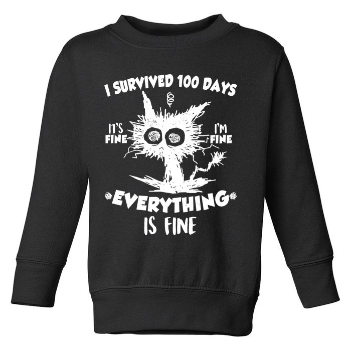 Funny I Survived 100 Days It's Fine I'm Fine Everything Is Fine Toddler Sweatshirt