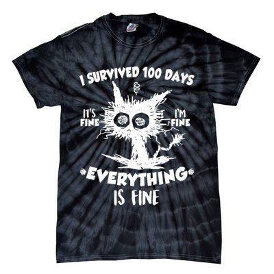 Funny I Survived 100 Days It's Fine I'm Fine Everything Is Fine Tie-Dye T-Shirt