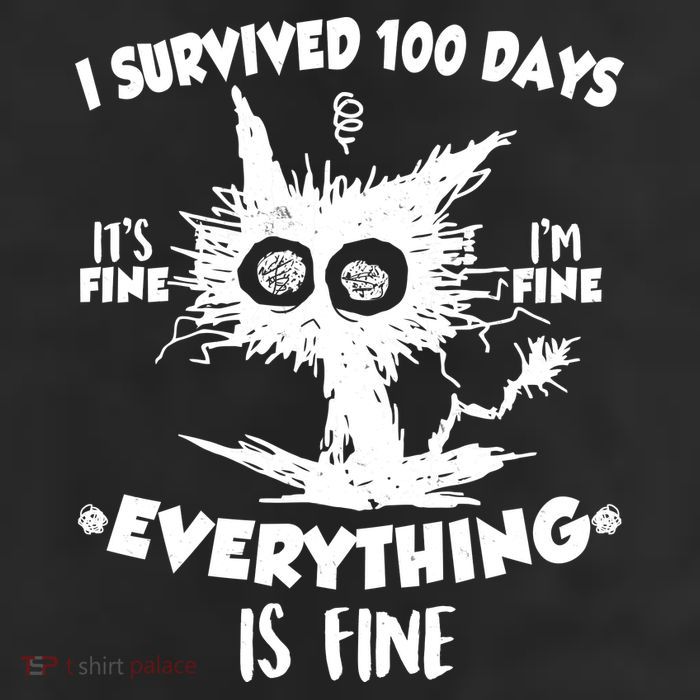 Funny I Survived 100 Days It's Fine I'm Fine Everything Is Fine Trucker Hat