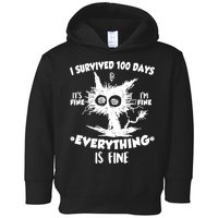 Funny I Survived 100 Days It's Fine I'm Fine Everything Is Fine Toddler Hoodie