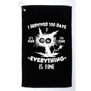 Funny I Survived 100 Days It's Fine I'm Fine Everything Is Fine Platinum Collection Golf Towel