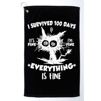 Funny I Survived 100 Days It's Fine I'm Fine Everything Is Fine Golf Towel