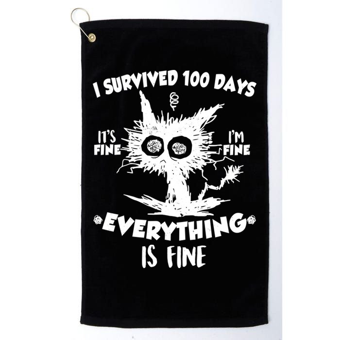 Funny I Survived 100 Days It's Fine I'm Fine Everything Is Fine Golf Towel