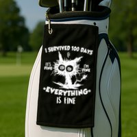 Funny I Survived 100 Days It's Fine I'm Fine Everything Is Fine Golf Towel