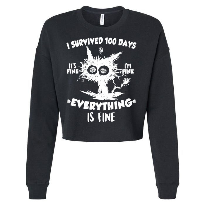 Funny I Survived 100 Days It's Fine I'm Fine Everything Is Fine Cropped Pullover Crew