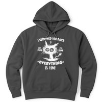 Funny I Survived 100 Days It's Fine I'm Fine Everything Is Fine Hoodie