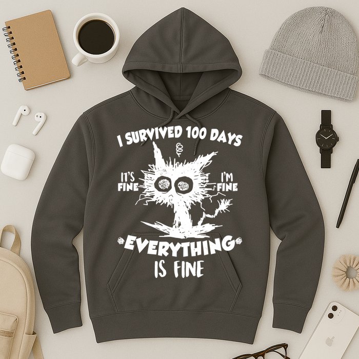 Funny I Survived 100 Days It's Fine I'm Fine Everything Is Fine Hoodie