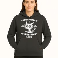 Funny I Survived 100 Days It's Fine I'm Fine Everything Is Fine Hoodie