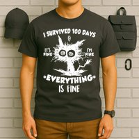 Funny I Survived 100 Days It's Fine I'm Fine Everything Is Fine T-Shirt