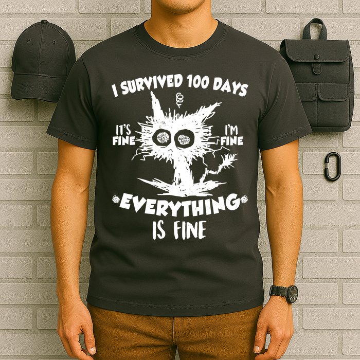 Funny I Survived 100 Days It's Fine I'm Fine Everything Is Fine T-Shirt