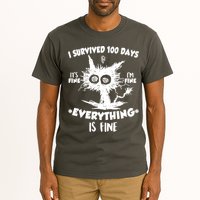 Funny I Survived 100 Days It's Fine I'm Fine Everything Is Fine Tall T-Shirt
