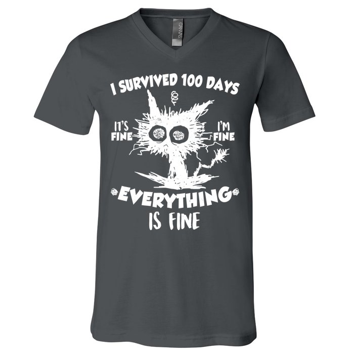Funny I Survived 100 Days It's Fine I'm Fine Everything Is Fine V-Neck T-Shirt