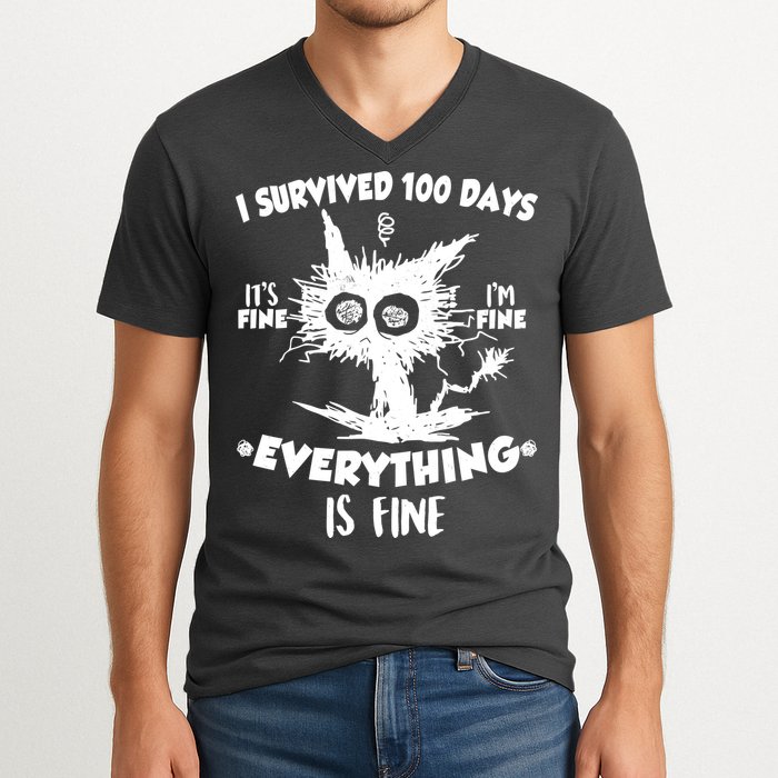 Funny I Survived 100 Days It's Fine I'm Fine Everything Is Fine V-Neck T-Shirt