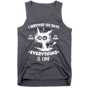 Funny I Survived 100 Days It's Fine I'm Fine Everything Is Fine Tank Top