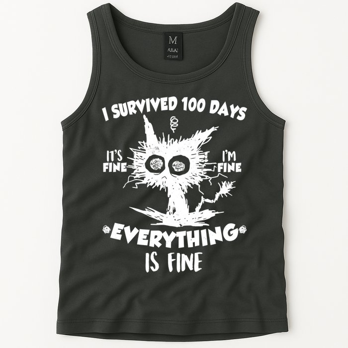 Funny I Survived 100 Days It's Fine I'm Fine Everything Is Fine Tank Top