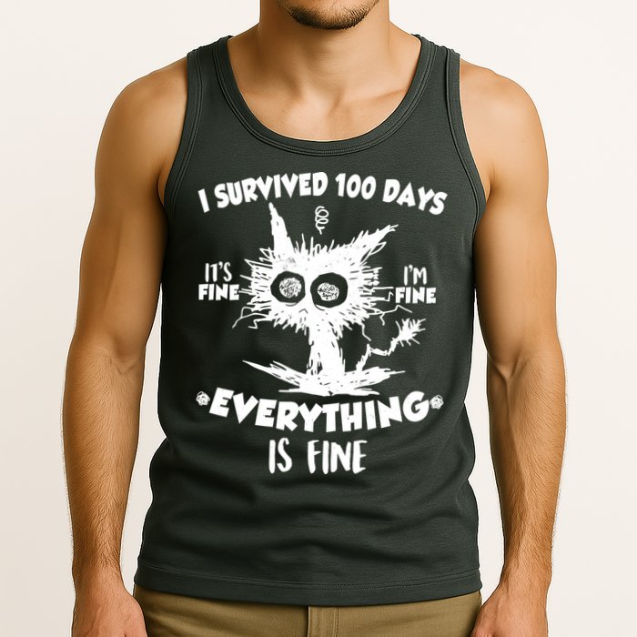 Funny I Survived 100 Days It's Fine I'm Fine Everything Is Fine Tank Top