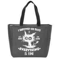 Funny I Survived 100 Days It's Fine I'm Fine Everything Is Fine Zip Tote Bag