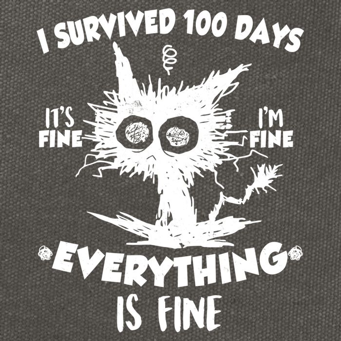 Funny I Survived 100 Days It's Fine I'm Fine Everything Is Fine Cotton Canvas Backpack