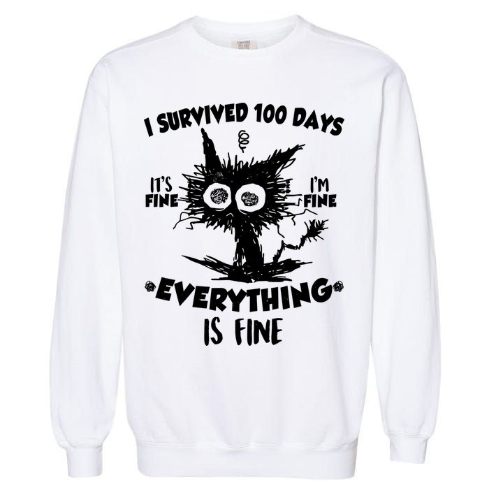 Funny I Survived 100 Days It's Fine I'm Fine Everything Is Fine Garment-Dyed Sweatshirt