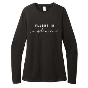 Fluent In Silence Cool Gift Funny Introvert Gift Shy Quiet Meaningful Gift Womens CVC Long Sleeve Shirt