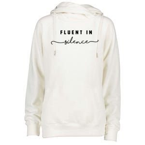 Fluent In Silence Cool Gift Funny Introvert Gift Shy Quiet Meaningful Gift Womens Funnel Neck Pullover Hood