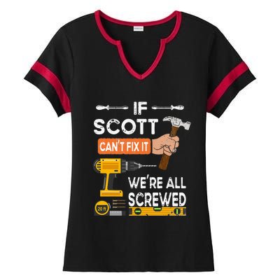 Funny if Scott can't fix it no one can handyman carpenter Ladies Halftime Notch Neck Tee