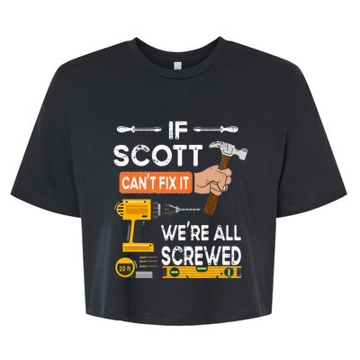 Funny if Scott can't fix it no one can handyman carpenter Bella+Canvas Jersey Crop Tee