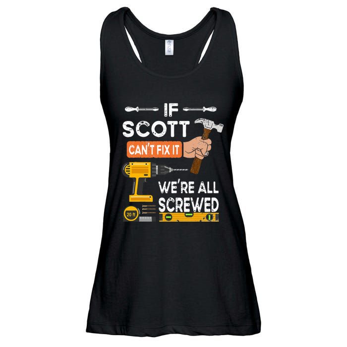 Funny if Scott can't fix it no one can handyman carpenter Ladies Essential Flowy Tank