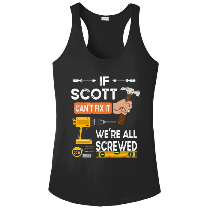 Funny if Scott can't fix it no one can handyman carpenter Ladies PosiCharge Competitor Racerback Tank