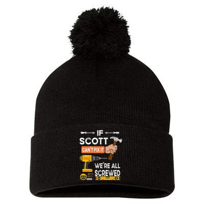 Funny if Scott can't fix it no one can handyman carpenter Pom Pom 12in Knit Beanie