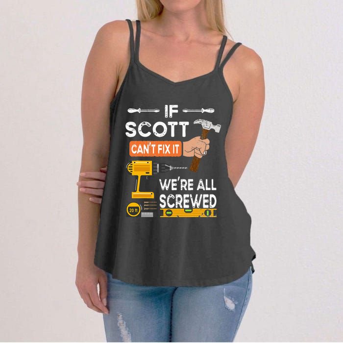 Funny if Scott can't fix it no one can handyman carpenter Women's Strappy Tank