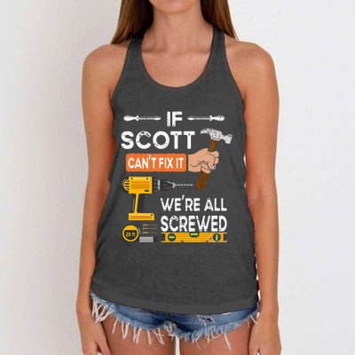 Funny if Scott can't fix it no one can handyman carpenter Women's Knotted Racerback Tank