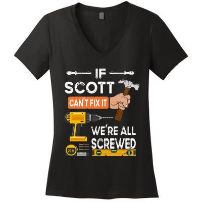 Funny if Scott can't fix it no one can handyman carpenter Women's V-Neck T-Shirt