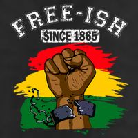 Free Ish Since 1865 Juneteenth Black History Month Cool Comfort Performance Bucket Hat