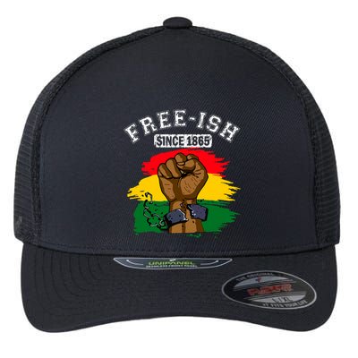 Free Ish Since 1865 Juneteenth Black History Month Flexfit Unipanel Trucker Cap