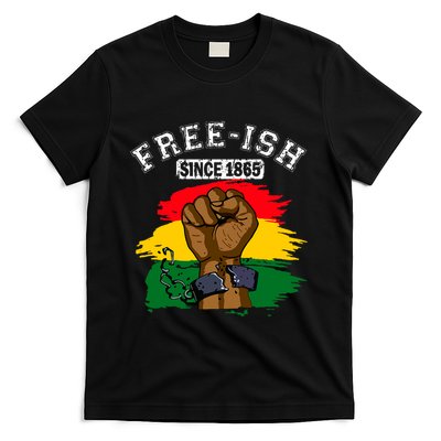 Free Ish Since 1865 Juneteenth Black History Month T-Shirt