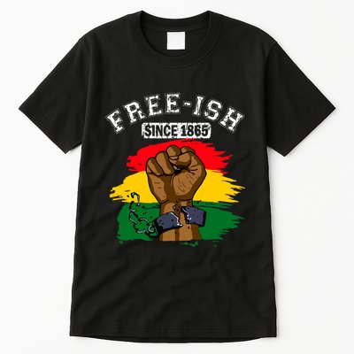 Free Ish Since 1865 Juneteenth Black History Month Tall T-Shirt