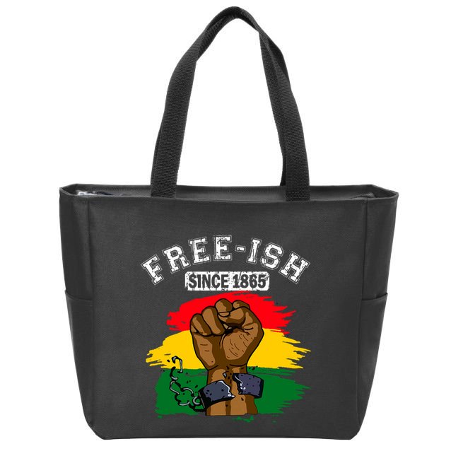 Free Ish Since 1865 Juneteenth Black History Month Zip Tote Bag